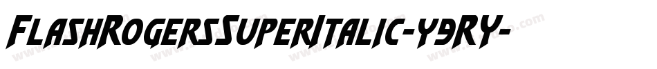 FlashRogersSuperItalic-y9RY字体转换
