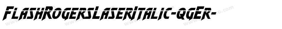 FlashRogersLaserItalic-qgEr字体转换