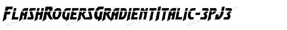 FlashRogersGradientItalic-3pJ3字体转换