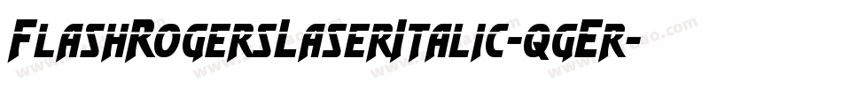 FlashRogersLaserItalic-qgEr字体转换