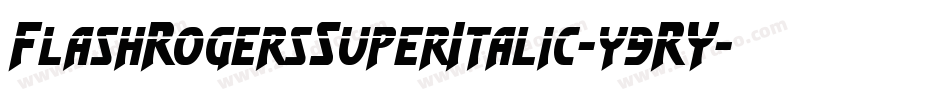FlashRogersSuperItalic-y9RY字体转换