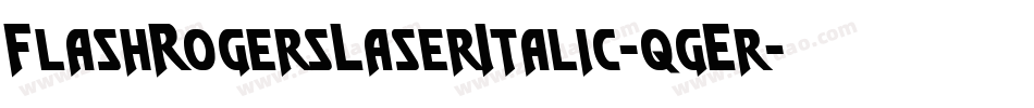 FlashRogersLaserItalic-qgEr字体转换