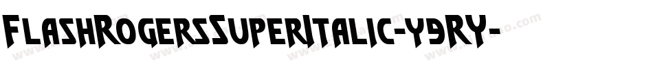 FlashRogersSuperItalic-y9RY字体转换