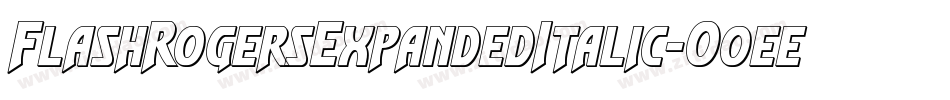 FlashRogersExpandedItalic-O0ee字体转换
