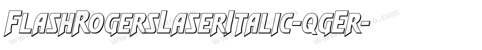 FlashRogersLaserItalic-qgEr字体转换