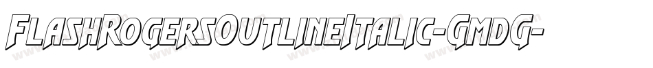 FlashRogersOutlineItalic-GmdG字体转换