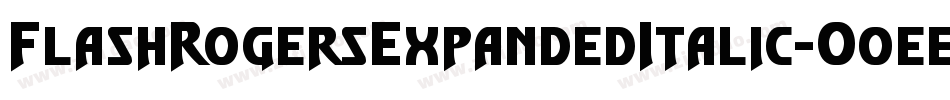 FlashRogersExpandedItalic-O0ee字体转换