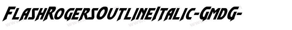 FlashRogersOutlineItalic-GmdG字体转换