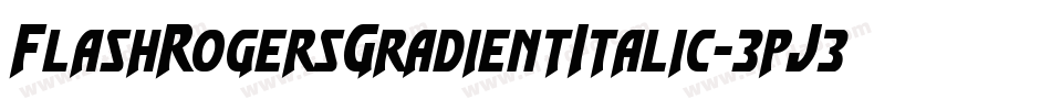 FlashRogersGradientItalic-3pJ3字体转换