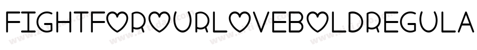 FightForOurLoveBoldregular-90Rj字体转换