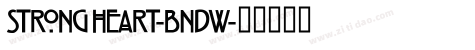 StrongHeart-Bndw字体转换