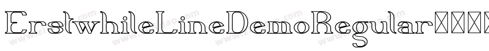 ErstwhileLineDemoRegular-518mx字体转换