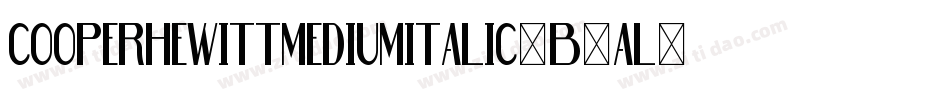 CooperhewittMediumitalic-B6Al字体转换