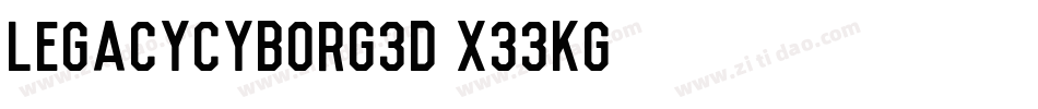 LegacyCyborg3D-X33KG字体转换