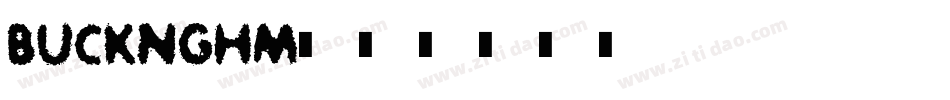 BUCKNGHM字体转换