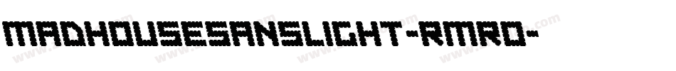 MadhouseSanslight-RMro字体转换