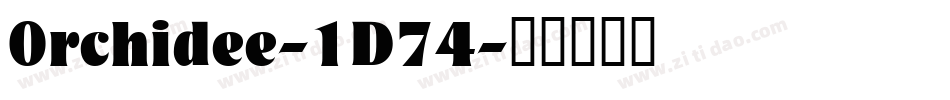 Orchidee-1D74字体转换