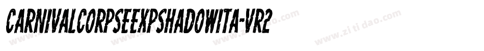 CarnivalCorpseExpShadowIta-vr2L字体转换