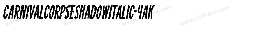 CarnivalCorpseShadowItalic-4aKD字体转换