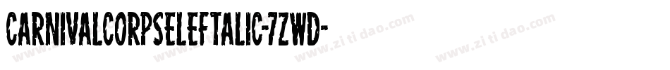 CarnivalCorpseLeftalic-7ZwD字体转换