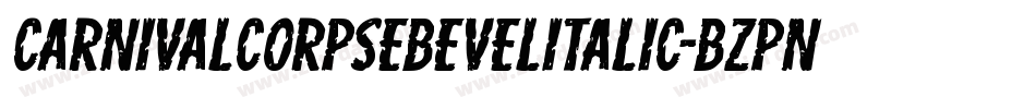CarnivalCorpseBevelItalic-Bzpn字体转换