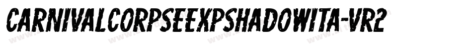 CarnivalCorpseExpShadowIta-vr2L字体转换