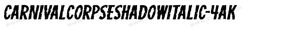 CarnivalCorpseShadowItalic-4aKD字体转换