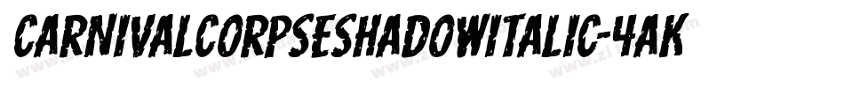 CarnivalCorpseShadowItalic-4aKD字体转换