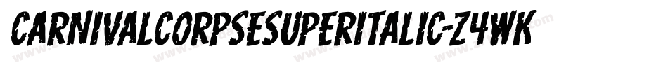 CarnivalCorpseSuperItalic-Z4wK字体转换