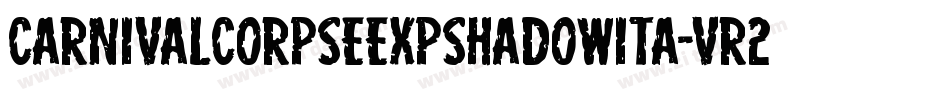 CarnivalCorpseExpShadowIta-vr2L字体转换