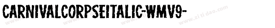 CarnivalCorpseItalic-wMv9字体转换