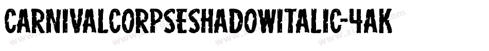 CarnivalCorpseShadowItalic-4aKD字体转换