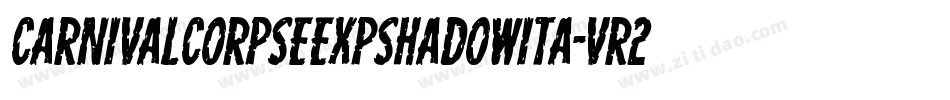 CarnivalCorpseExpShadowIta-vr2L字体转换
