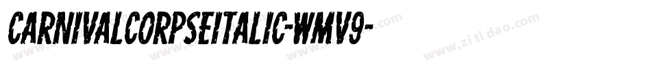 CarnivalCorpseItalic-wMv9字体转换
