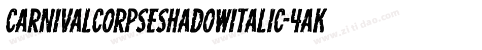 CarnivalCorpseShadowItalic-4aKD字体转换