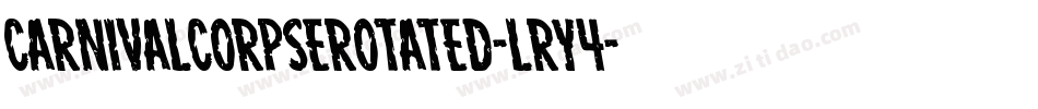 CarnivalCorpseRotated-Lry4字体转换