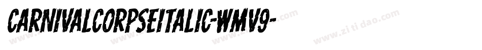 CarnivalCorpseItalic-wMv9字体转换