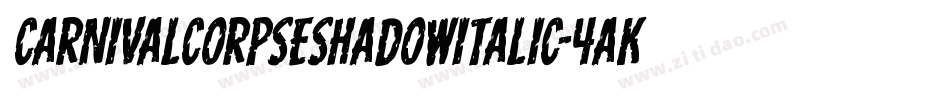 CarnivalCorpseShadowItalic-4aKD字体转换