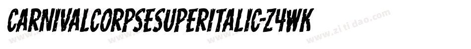 CarnivalCorpseSuperItalic-Z4wK字体转换