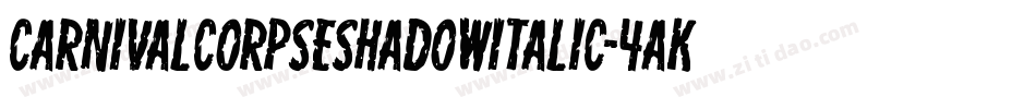 CarnivalCorpseShadowItalic-4aKD字体转换