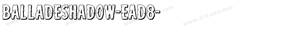 BalladeShadow-EaD8字体转换