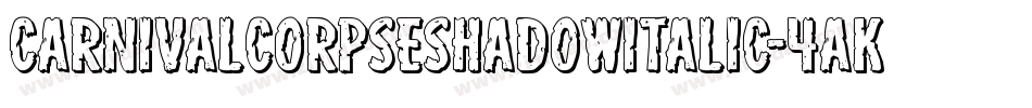 CarnivalCorpseShadowItalic-4aKD字体转换