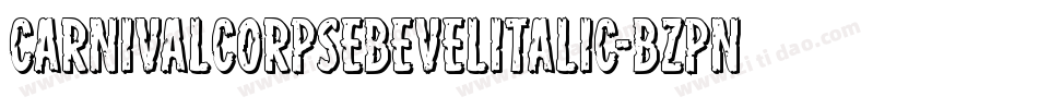 CarnivalCorpseBevelItalic-Bzpn字体转换
