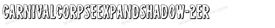 CarnivalCorpseExpandShadow-2erX字体转换