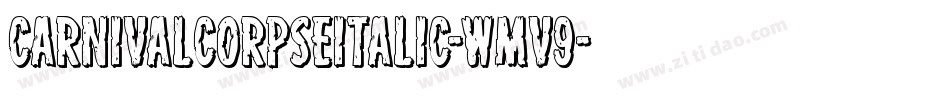 CarnivalCorpseItalic-wMv9字体转换