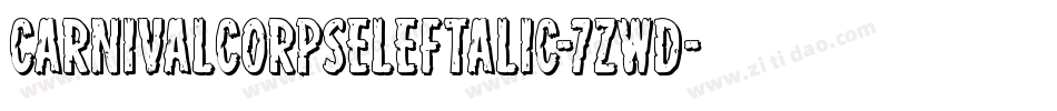 CarnivalCorpseLeftalic-7ZwD字体转换