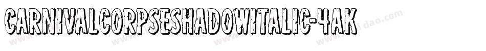 CarnivalCorpseShadowItalic-4aKD字体转换