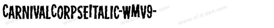 CarnivalCorpseItalic-wMv9字体转换