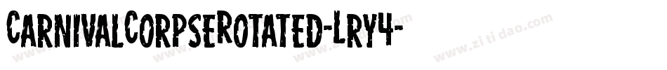 CarnivalCorpseRotated-Lry4字体转换