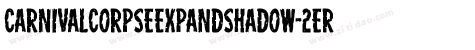 CarnivalCorpseExpandShadow-2erX字体转换
